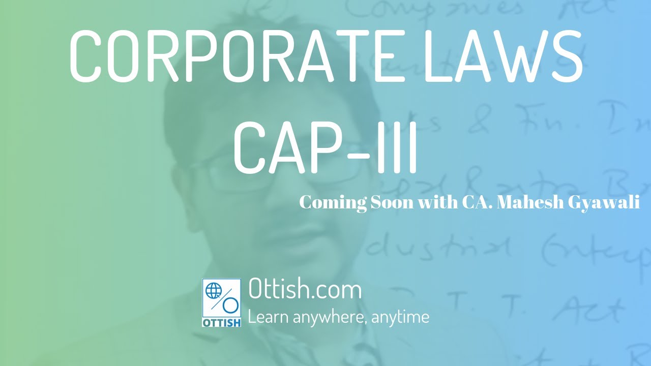 Ottish | Corporate Laws Introductory Class  with Mahesh Gyawali |  CAP-III