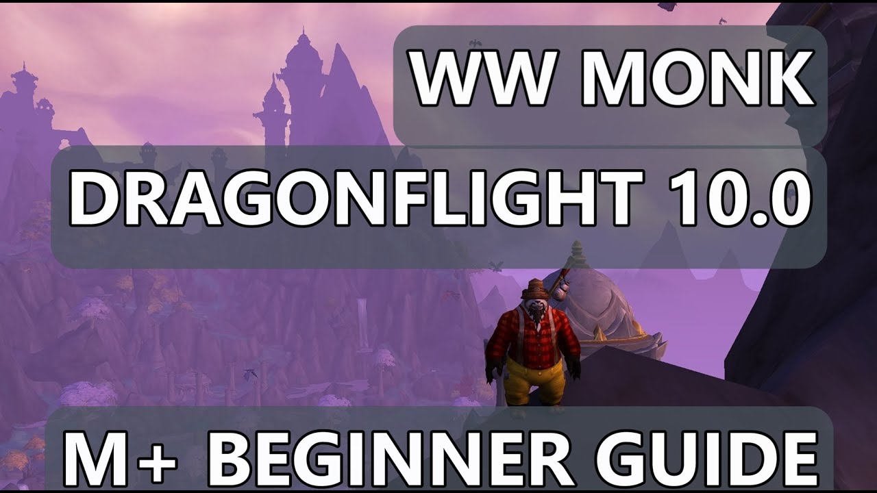 Windwalker Monk M+ Beginners Guide 10.0 Dragonflight | Talents/Prios/AOE/ST