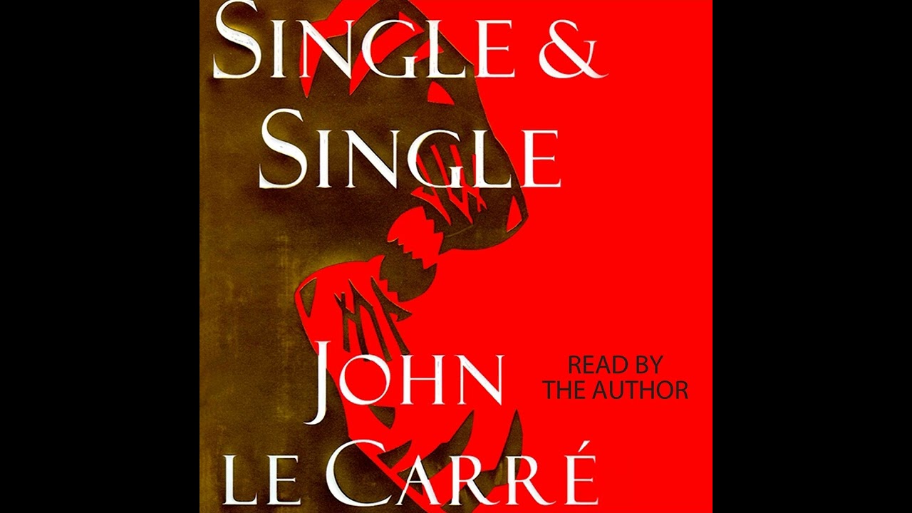 Single & Single-  by John le Carre  - Part 2 - Read by Michael Jayston