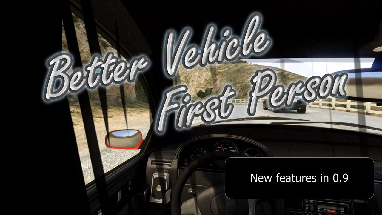 GTA V Better Vehicle First Person Mod - What's new in v0.9