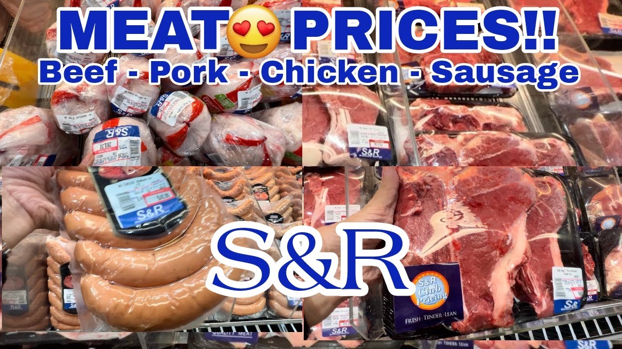 S&R | MEAT PRICES - BEEF- PORK- CHICKEN- SAUSAGES | SHOPPING & TOUR | #Len TV Vlog