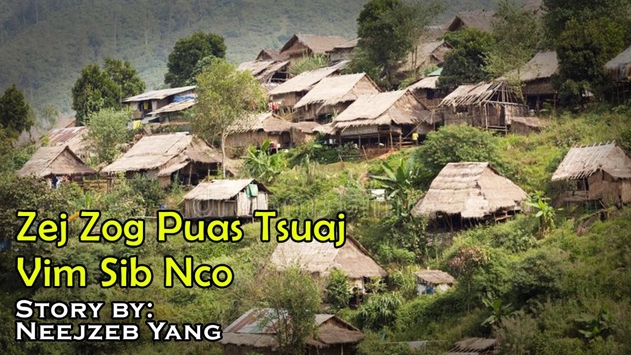 Neejzeb Yaj - Dab Neeg Hmoob - Zej Zog Puas Tsuaj Vim Sib Nco [02.25.2022]