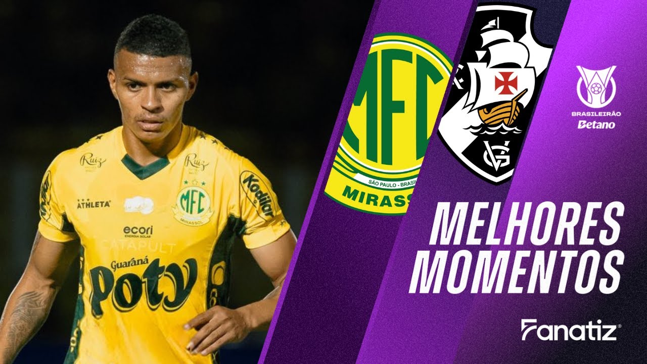 Mirassol 2x1 Vasco | Melhores Momentos | 