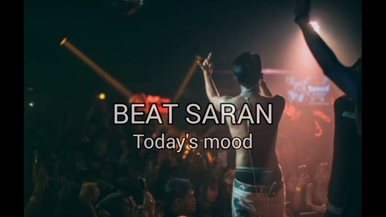 [BEAT] SARAN - Today's mood
