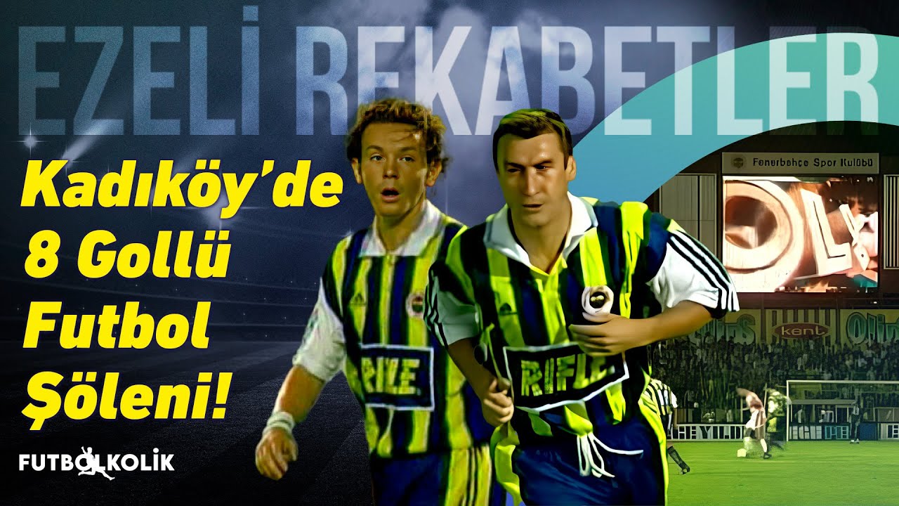 Fenerbahçe - Samsunspor / 1998 - 99 | Kadıköy’de 8 Gollü Futbol Şöleni!