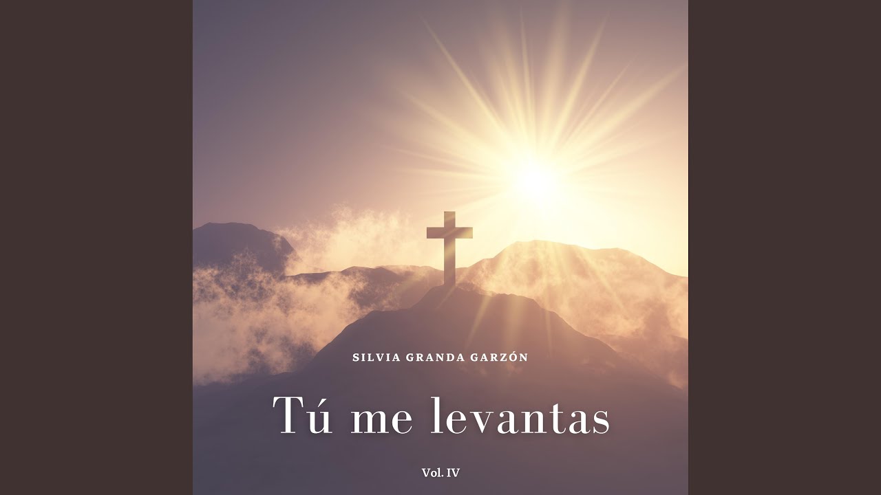 Tú Me Levantas