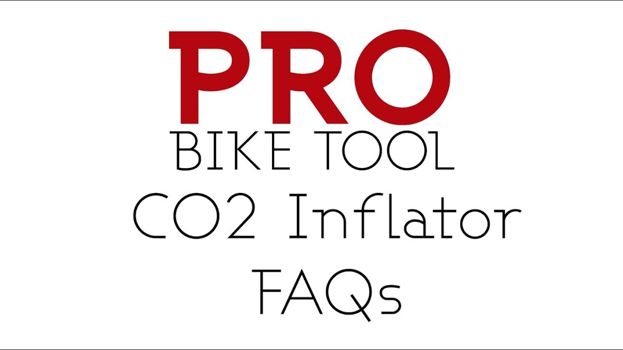 CO2 Inflators by PRO BIKE TOOL: FAQ