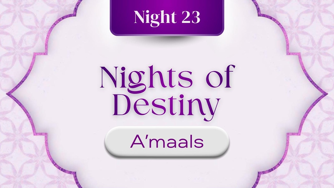 Eve 23rd Ramadhan 1447 - A'maal of 23rd night - Mulla Gulamabbas Kassam