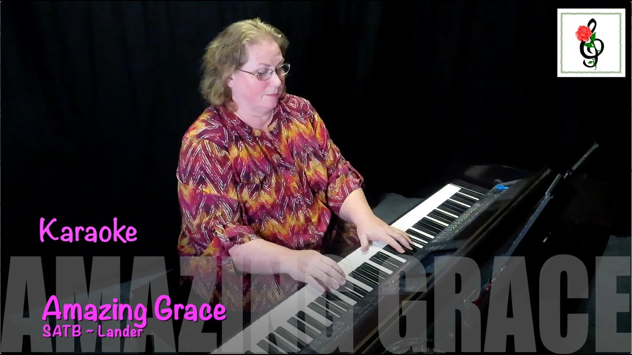 Amazing Grace - SATB - Lander - Karaoke with Brenda