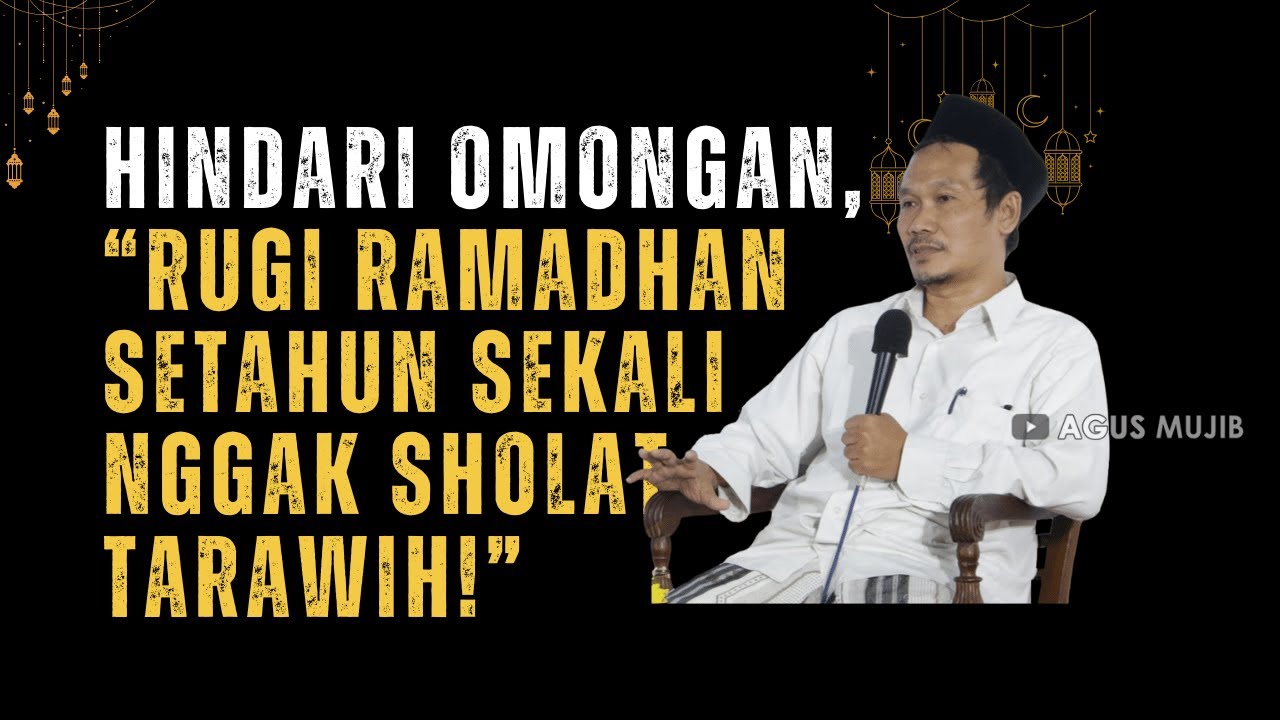 Gus Baha Hindari Omongan, “Rugi Ramadhan Setahun Sekali Nggak Sholat Tarawih!”