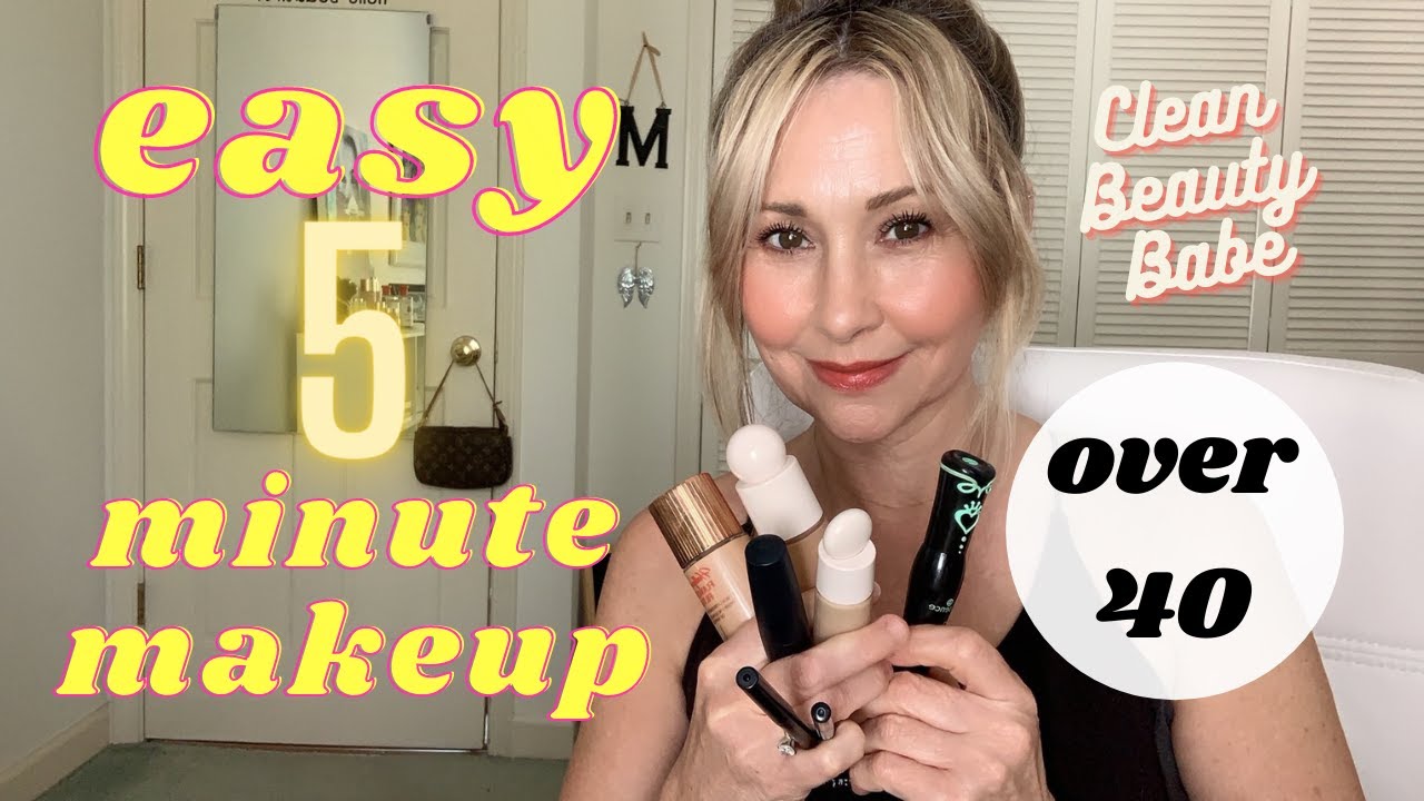 Easy 5 Minute Makeup: Over 40