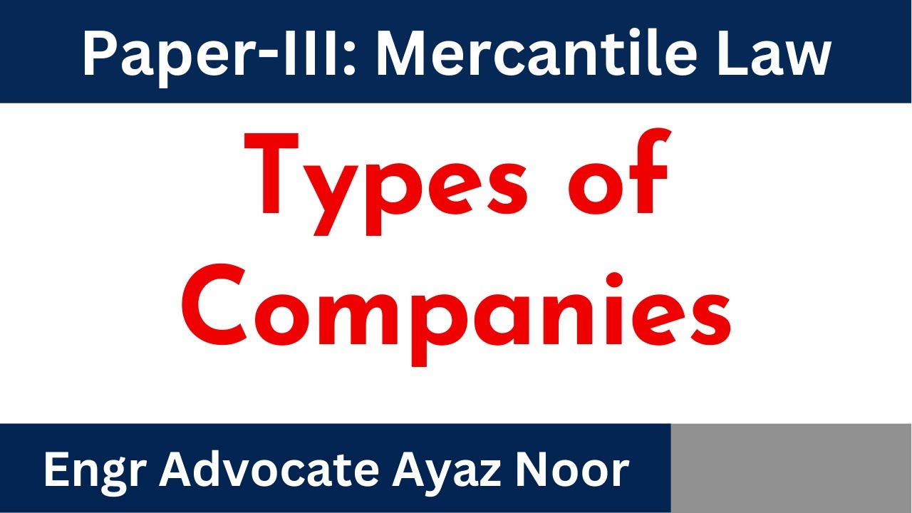 Types of Company || Company Law || Engr Advocate Ayaz