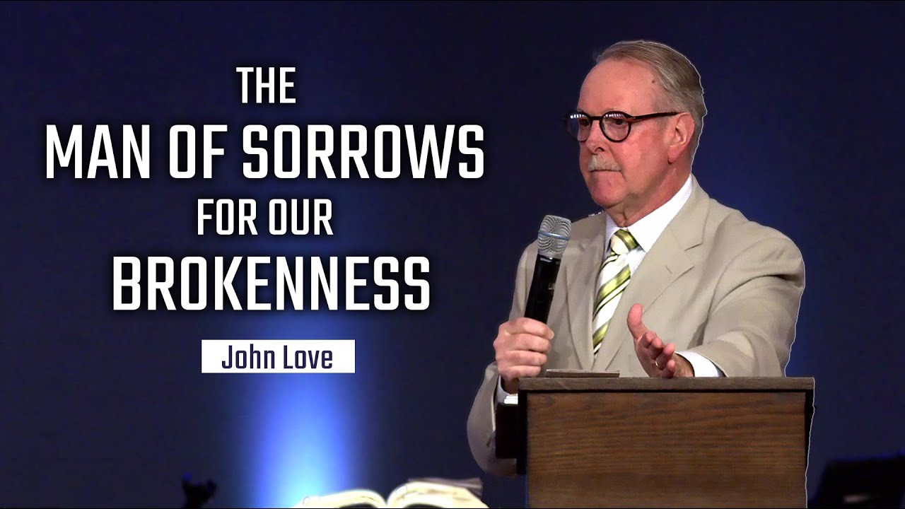 The Man of Sorrows for Our Brokenness | SUN 11A // Greater Grace Church