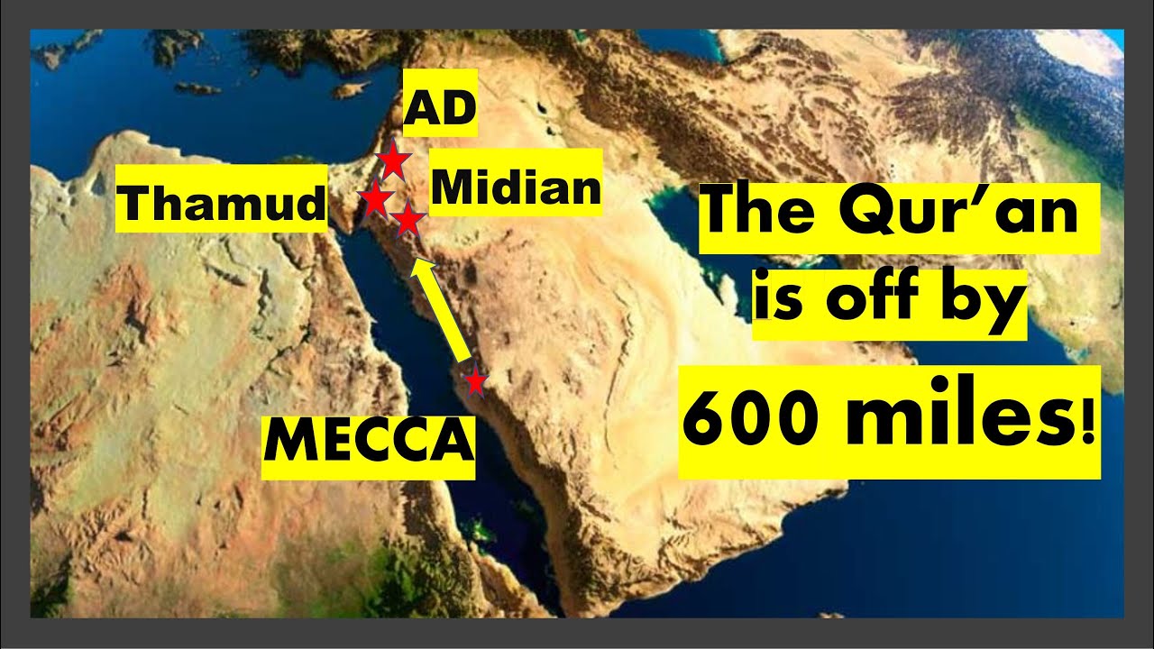 #12: The Qur'an has absolutely no idea where Mecca is!
