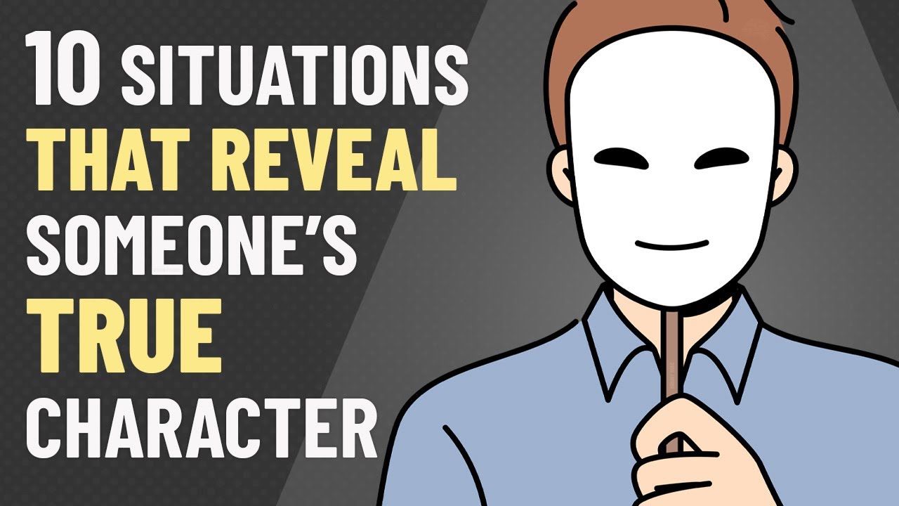 10 Situations That Reveal Someone&rsquo;s True Character
