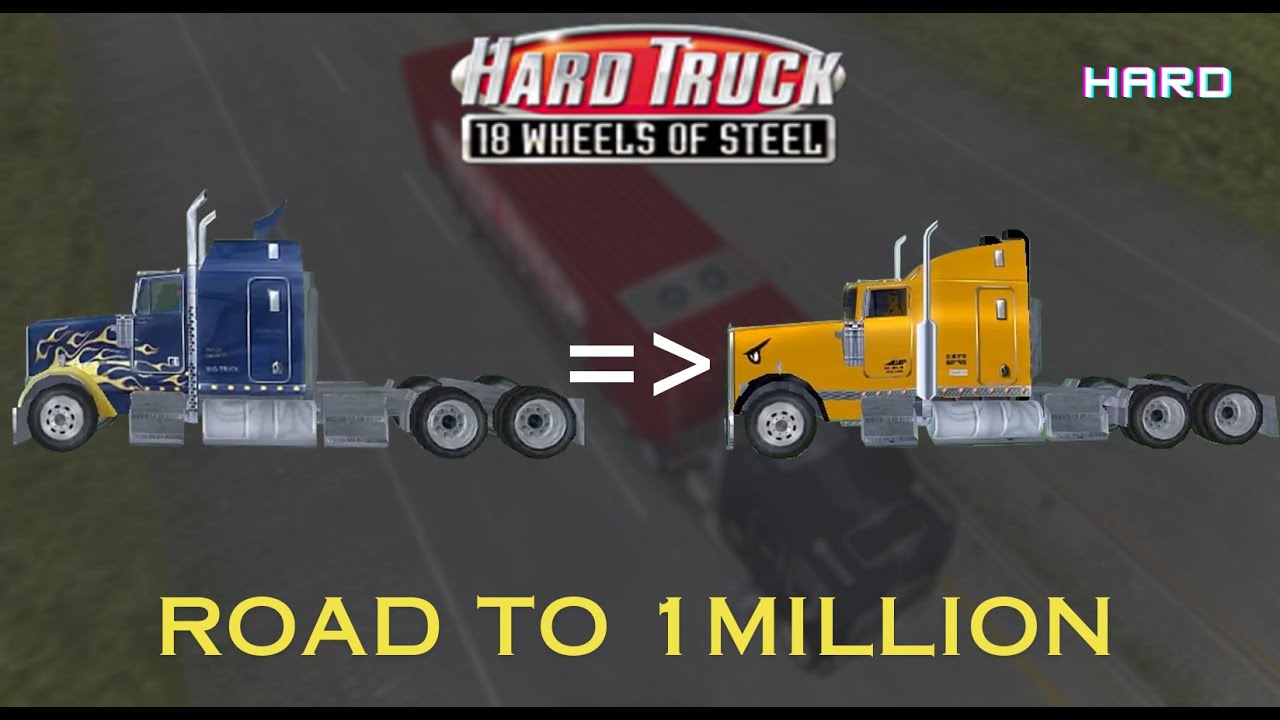 Hard Truck: 18 Wheels of Steel Road to 1 million Hard difficulty | Buying new truck Glutton Part6