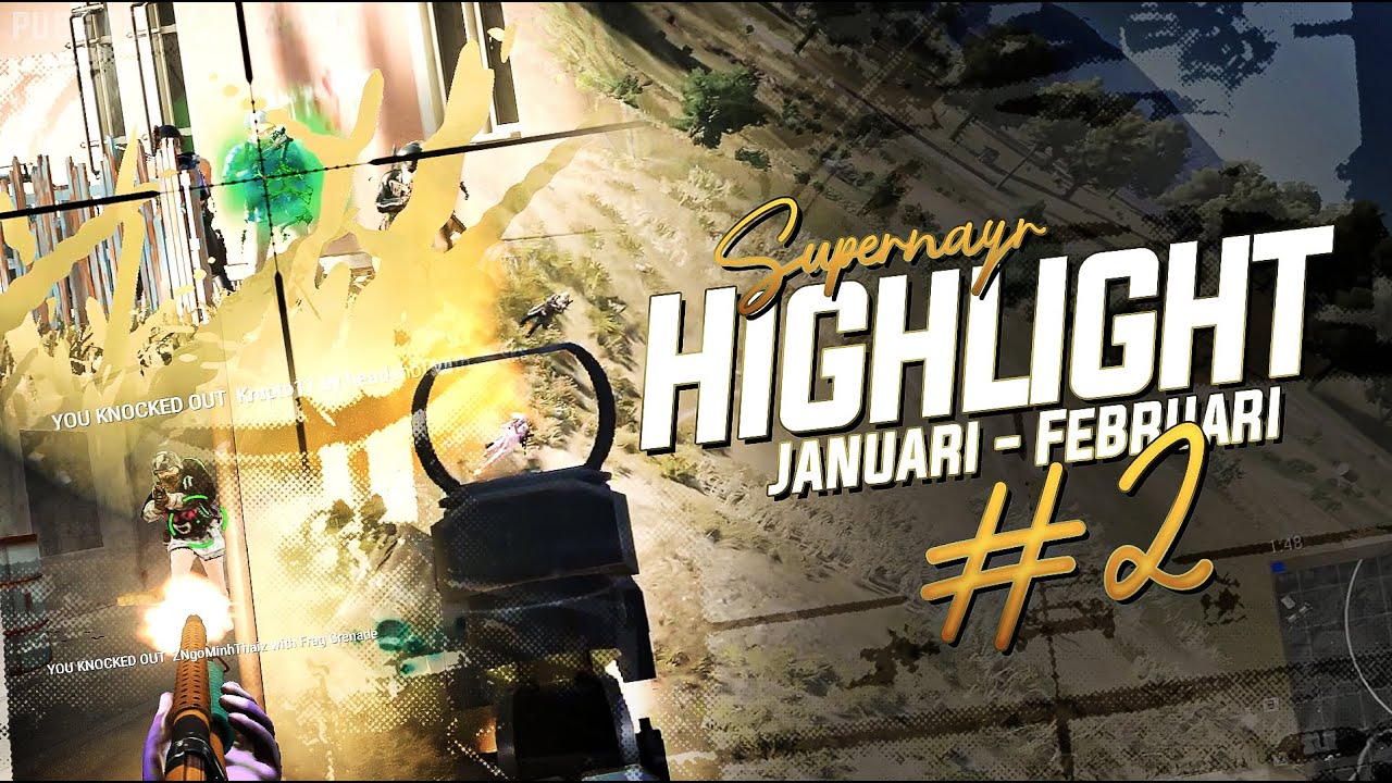 SUPERNAYR HIGHLIGHT / BEST MOMENT JANUARI - FEBRUARI #2 !! #pubg