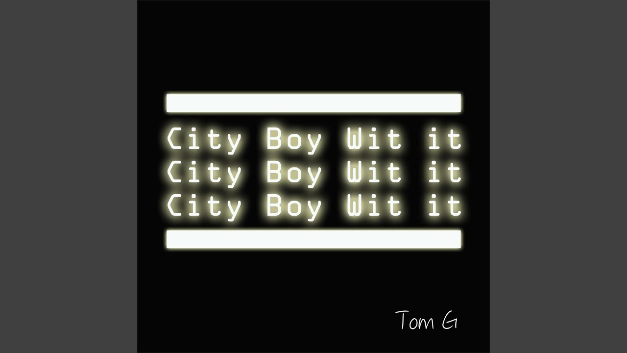 City Boy Wit It