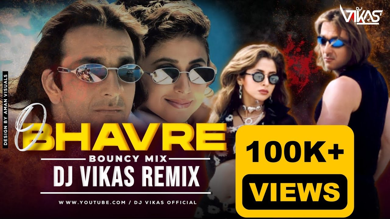 O Bhavre ( Bouncy Mix ) - DJ Vikas | DAUD | Sanjay Datt | Urmila matondkar