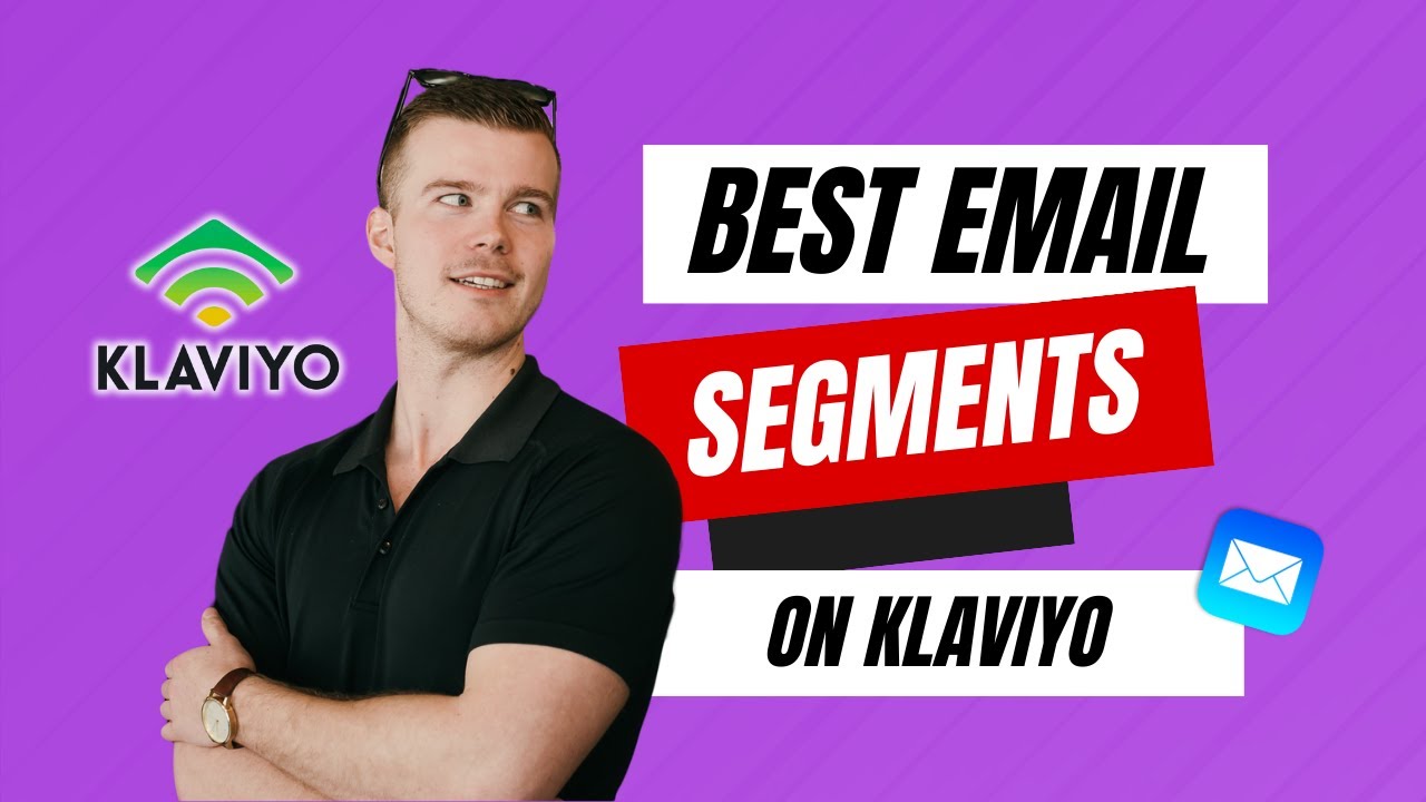 Email Segmentation | Best Segments to Use on Klaviyo