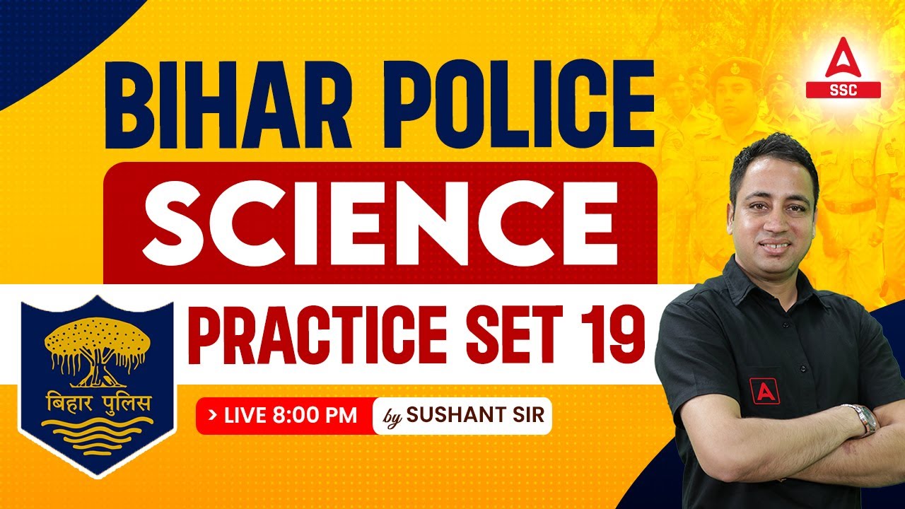 Bihar Police Class 2023 | Bihar Police Science Classes 2023 by Sushant Sir Practice Set 19