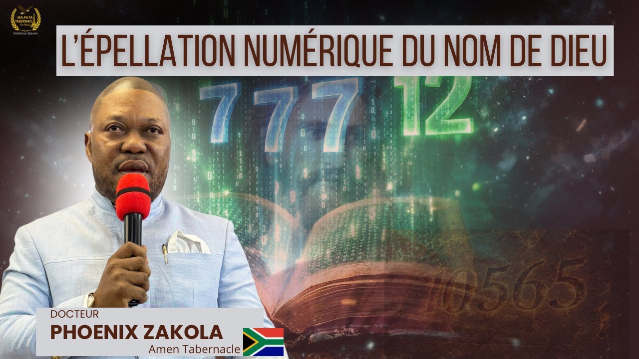 DOCTEUR PHOENIX ZAKOLA : L'ÉPELLATION NUMÉRIQUE DU NOM DE DIEU