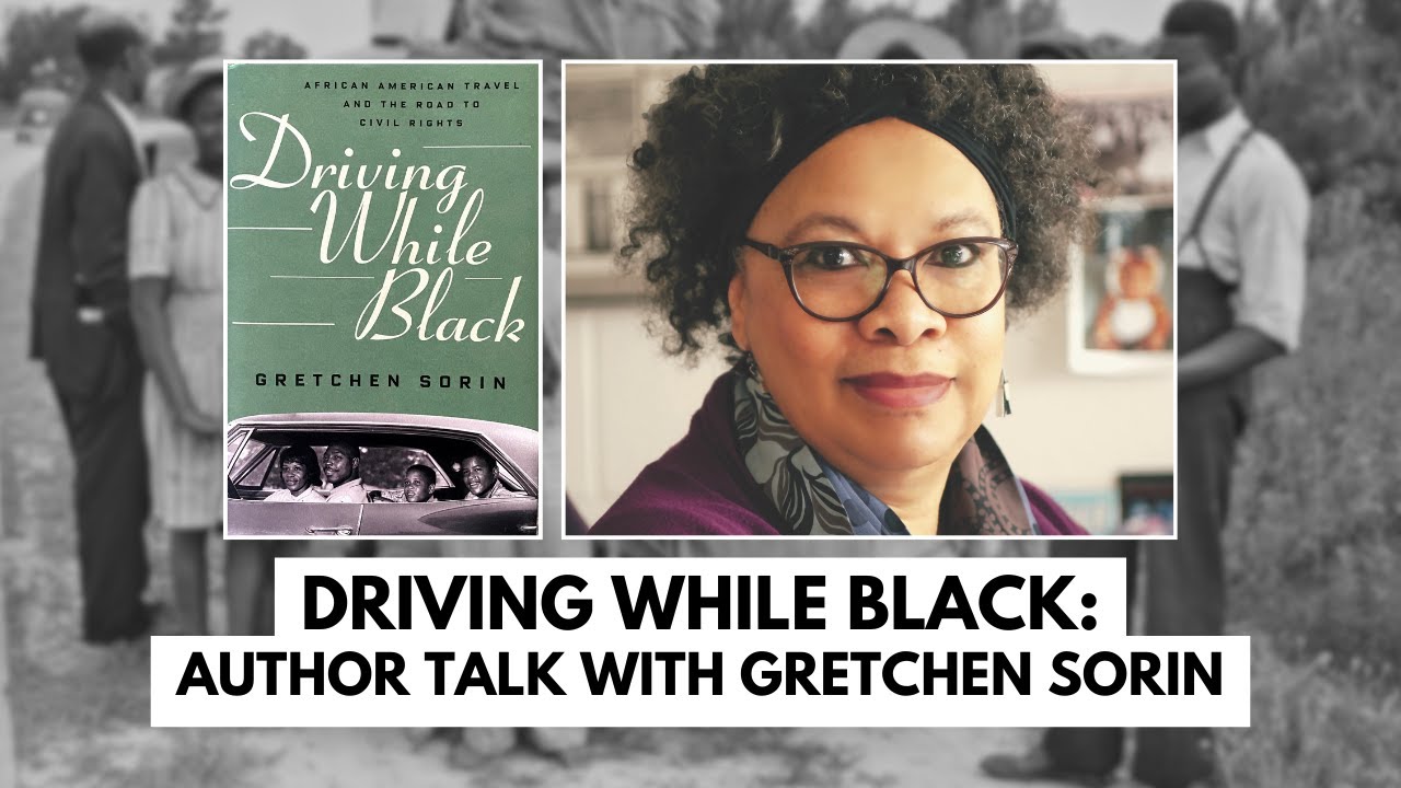 Driving While Black: An Author Talk with Dr. Gretchen Sorin