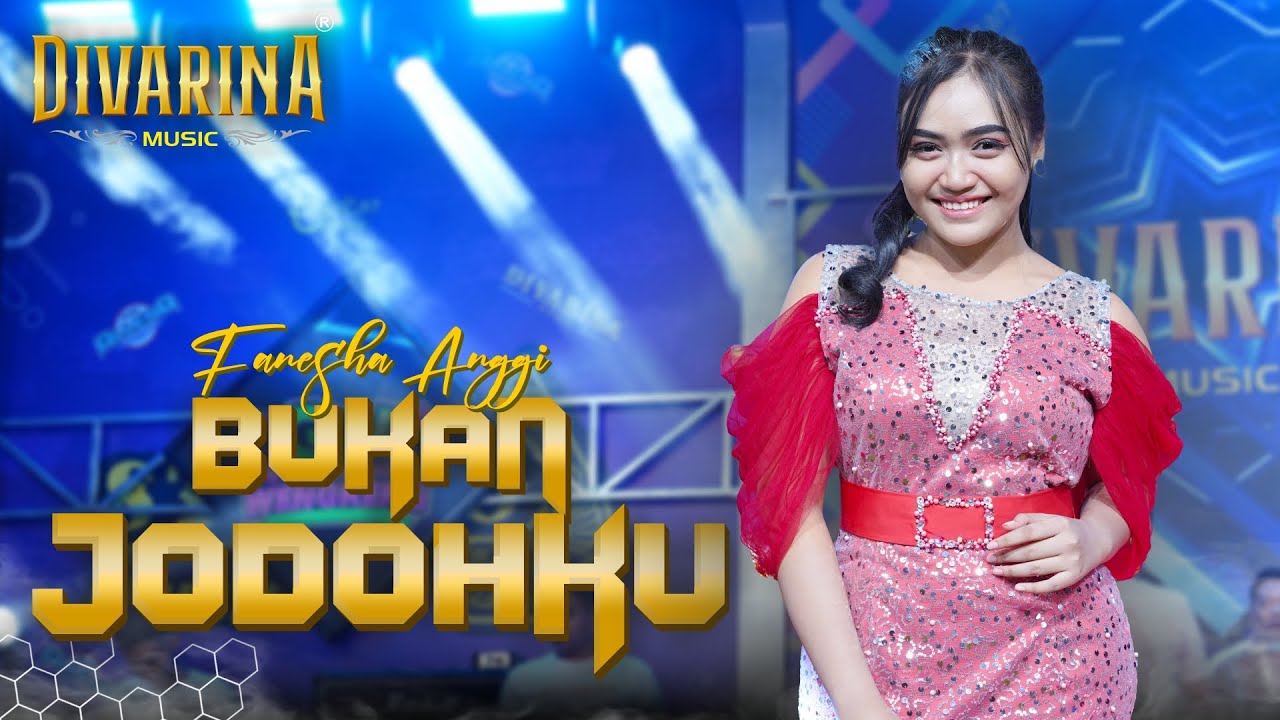 BUKAN JODOHKU - FANESHA ANGGI - DIVARINA MUSIC