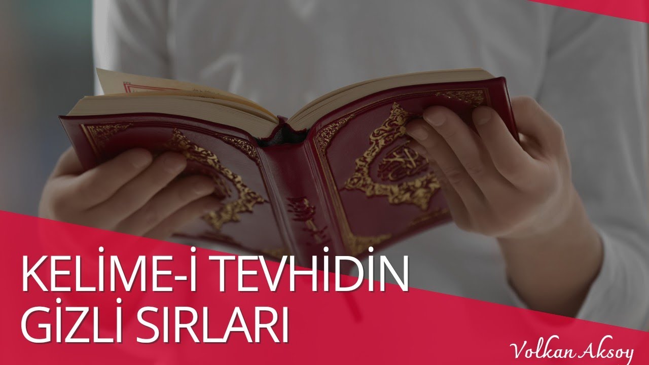 KELİMEİ TEVHİDİN GİZLİ SIRLARI - LA İLAHE İLLALLAH ZİKRİN FAZİLETLERİ