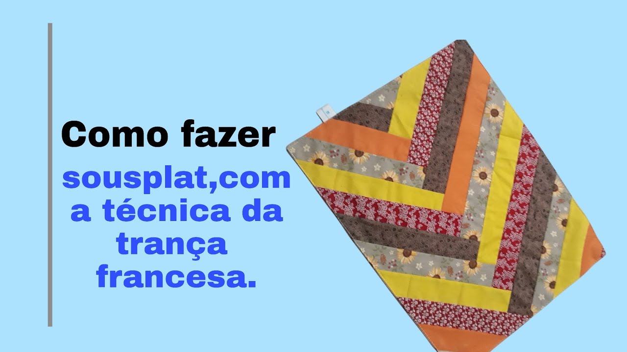 JOGO AMERICANO|como fazer trança francesa,como aproveitar todos os retalhos.
