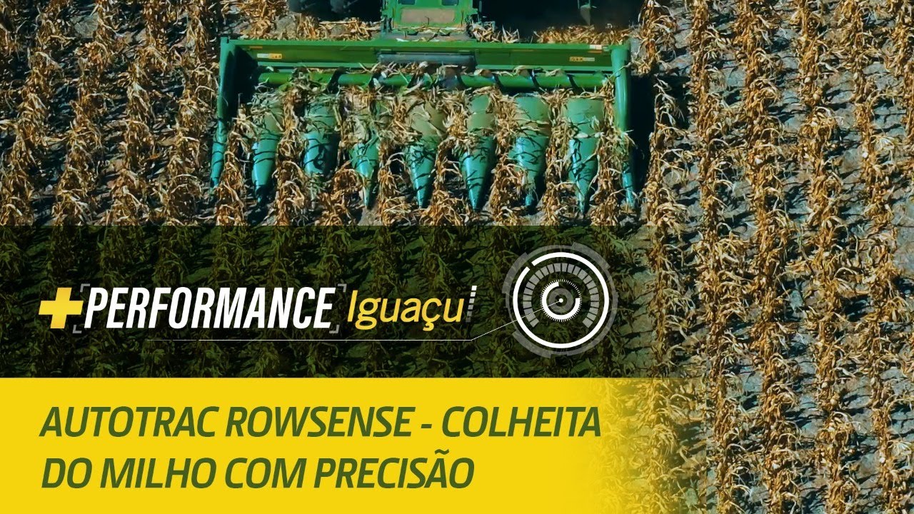 #4 +Performane Iguaçu: AutroTrac RowSense é colheita com precisão