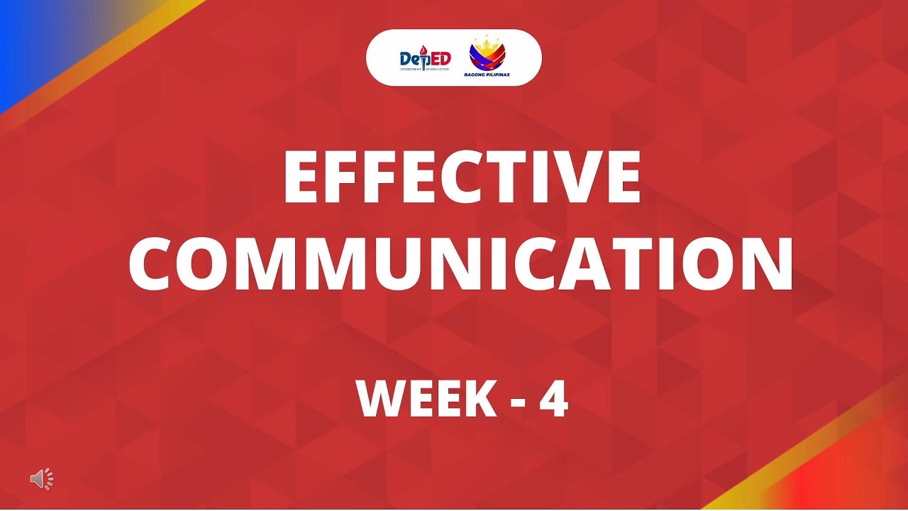 EFFECTIVE COMMUNICATION WEEK - 4 Building Competence Through Communication Reflection