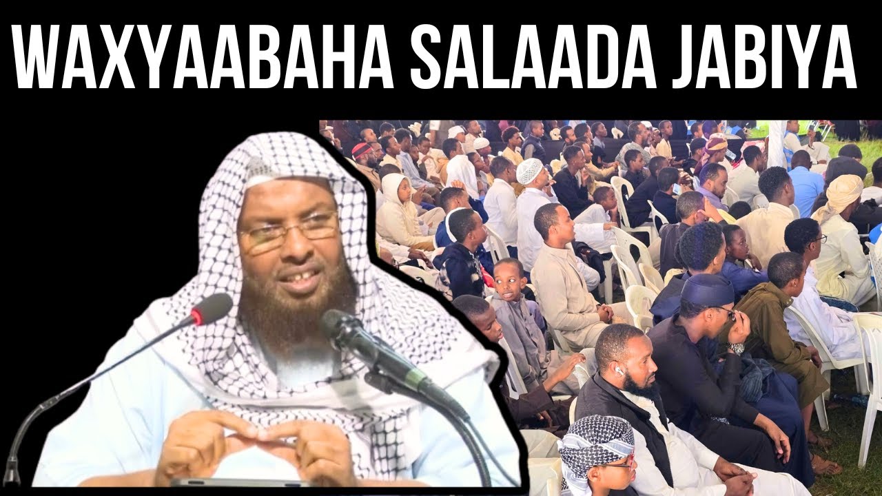 Waxyaabaha Salaada Jabiya Sh Maxamuud Xaliike