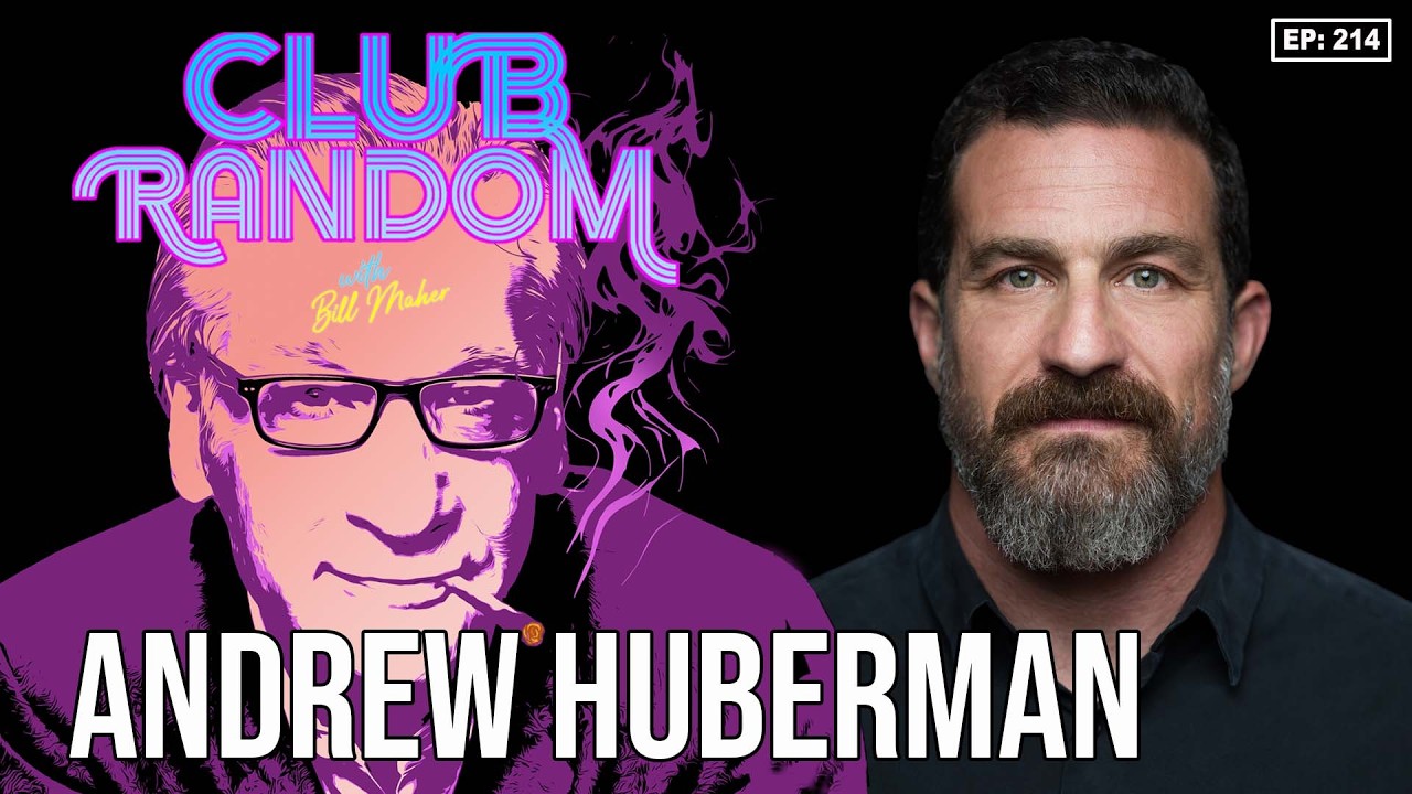Andrew Huberman | Club Random with Bill Maher