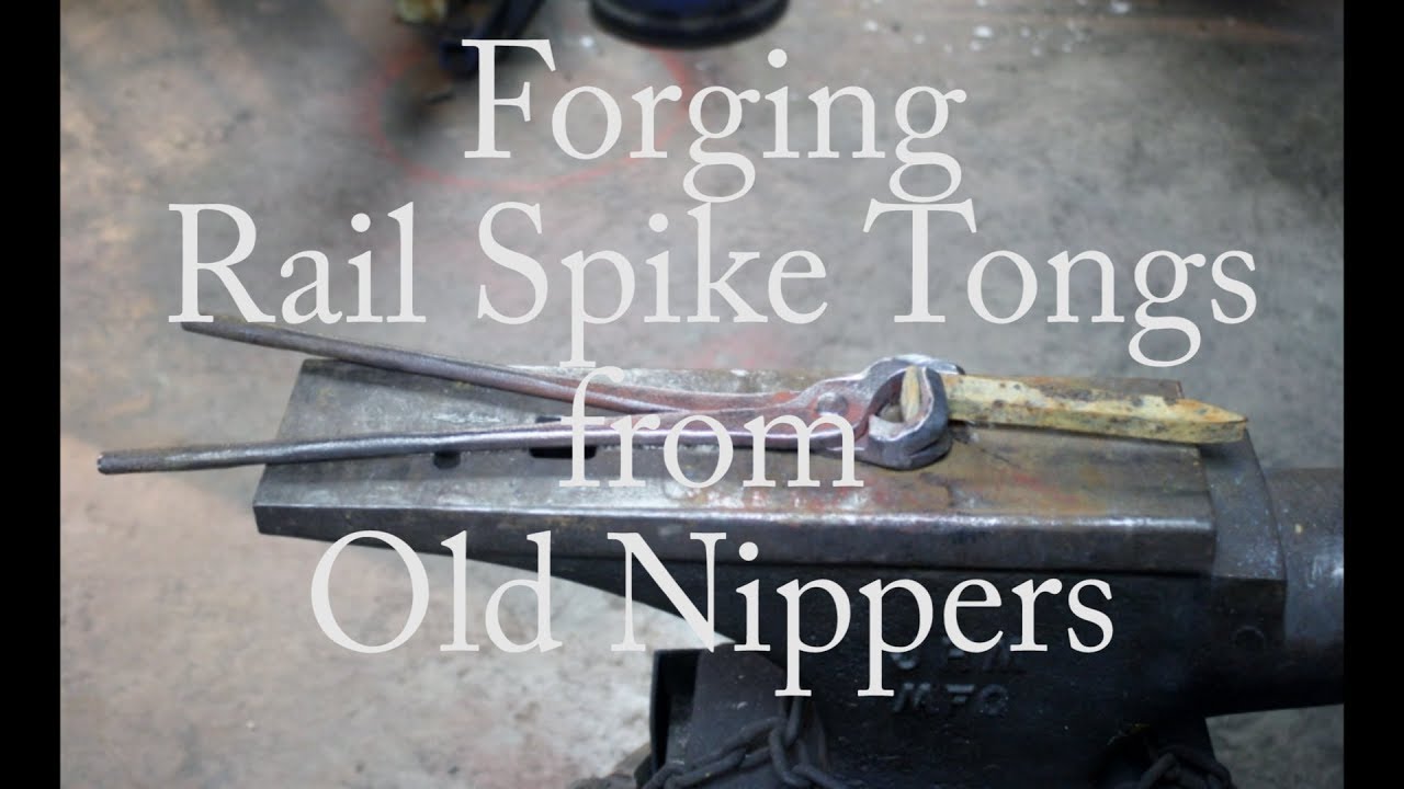 Forging Rail Spike Tongs from old nippers