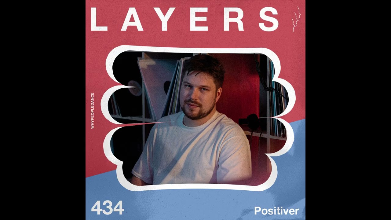 LAYER #434 | Positiver