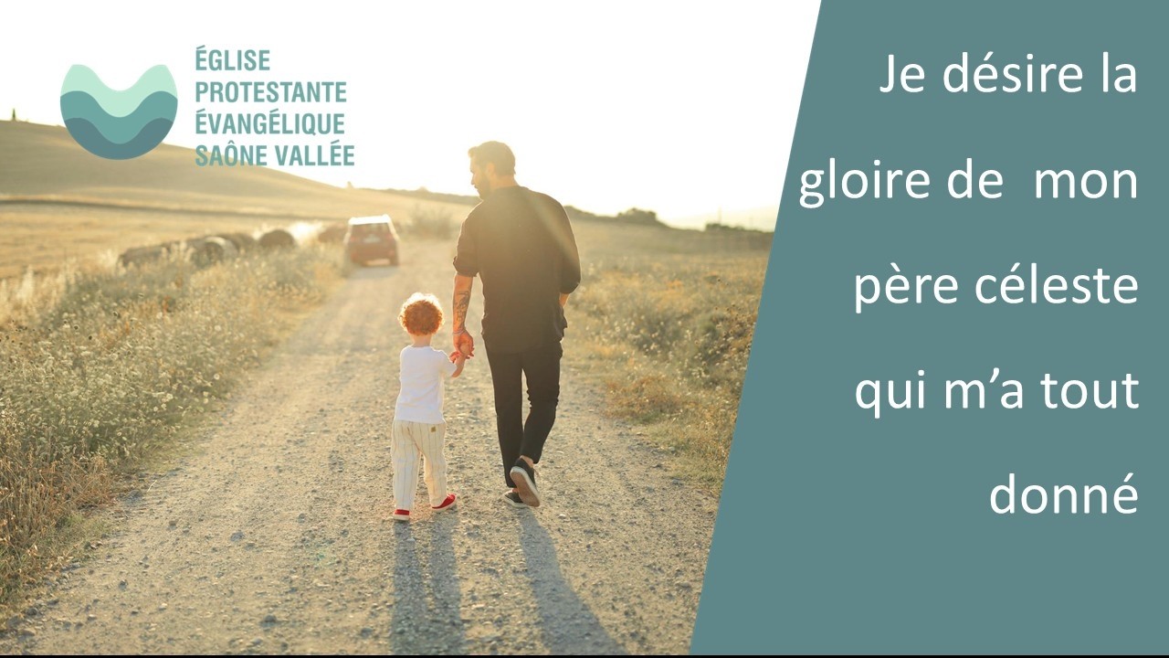 Matthieu 6,7-13 : Je désire la gloire de mon père céleste qui m'a tout donné