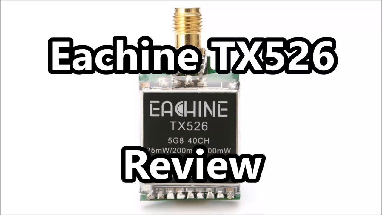 Eachine TX526 FPV video transmitter review