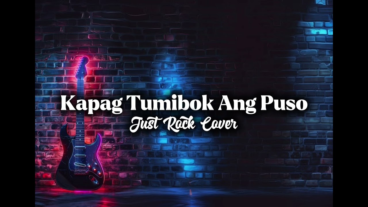 Kapag Tumibok ang Puso (Donna Cruz) - Just Rock Cover