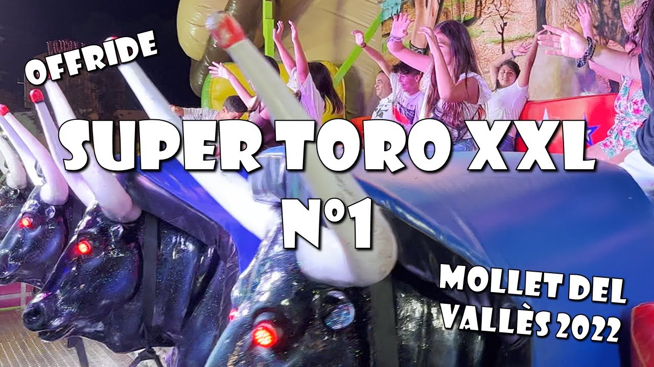 SUPER TORO XXL Nº1 - Feria de Mollet del Vallès 2022