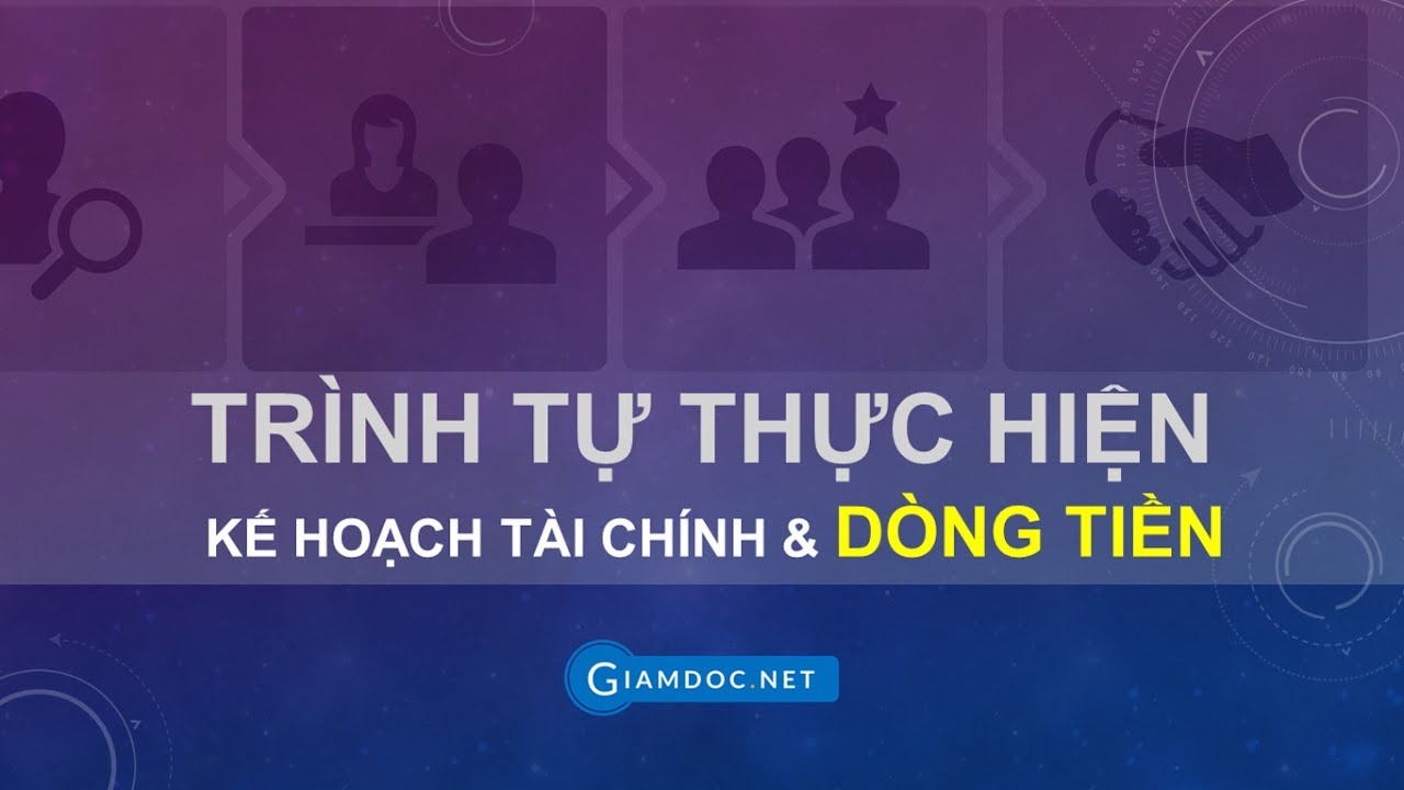 Trình tự xây dựng kế hoạch tài chính và kiểm soát dòng tiền (SME)