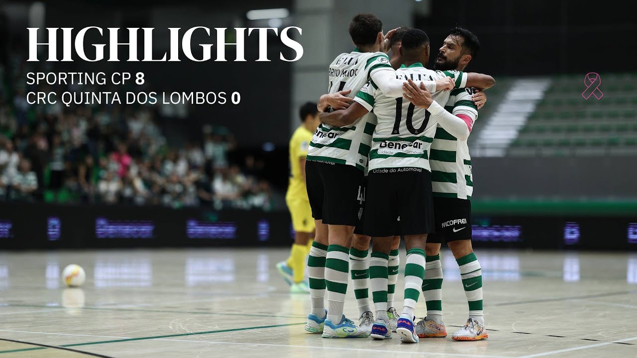 Futsal | Liga Placard: Sporting CP 8-0 CRC Quinta dos Lombos