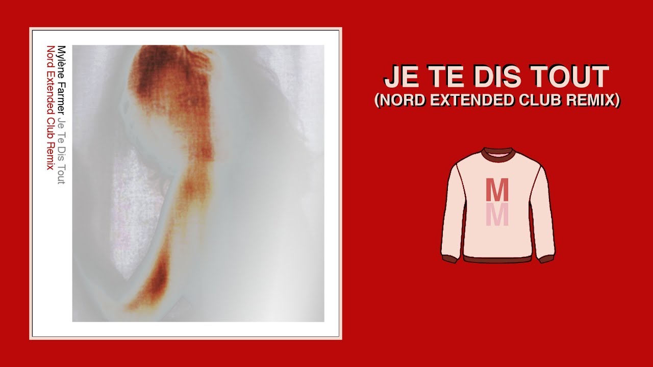 Mylène Farmer — Je Te Dis Tout (Nord Extended Club Remix)