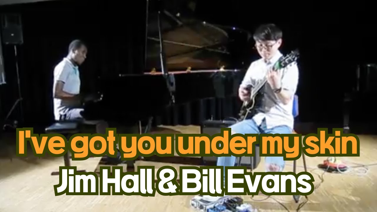 I've Got You Under My Skin (Cover) 🎸🎹 | Jim Hall & Bill Evans