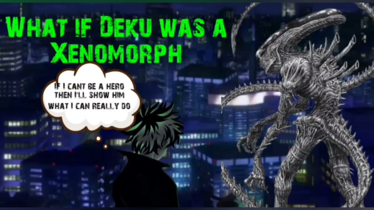 (Minishot) What if Deku was a xenomorph