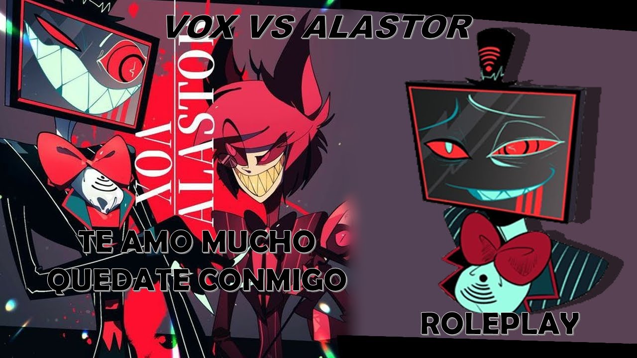 VOX VS ALASTOR |  Vox Esta Enamorado de Ti | Parte 1 ROLEPLAY