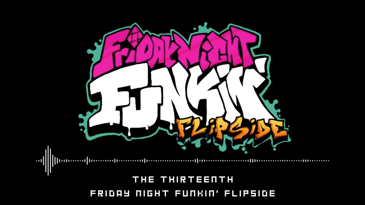 Friday Night Funkin' Flipside - The Thirteenth (South)