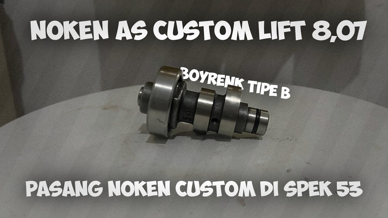 PASANG NOKEN CUSTOM LIFT 8,07 DI MOTOR SPEK 53 | NOKEN CUSTOM BOYRENK TIPE B