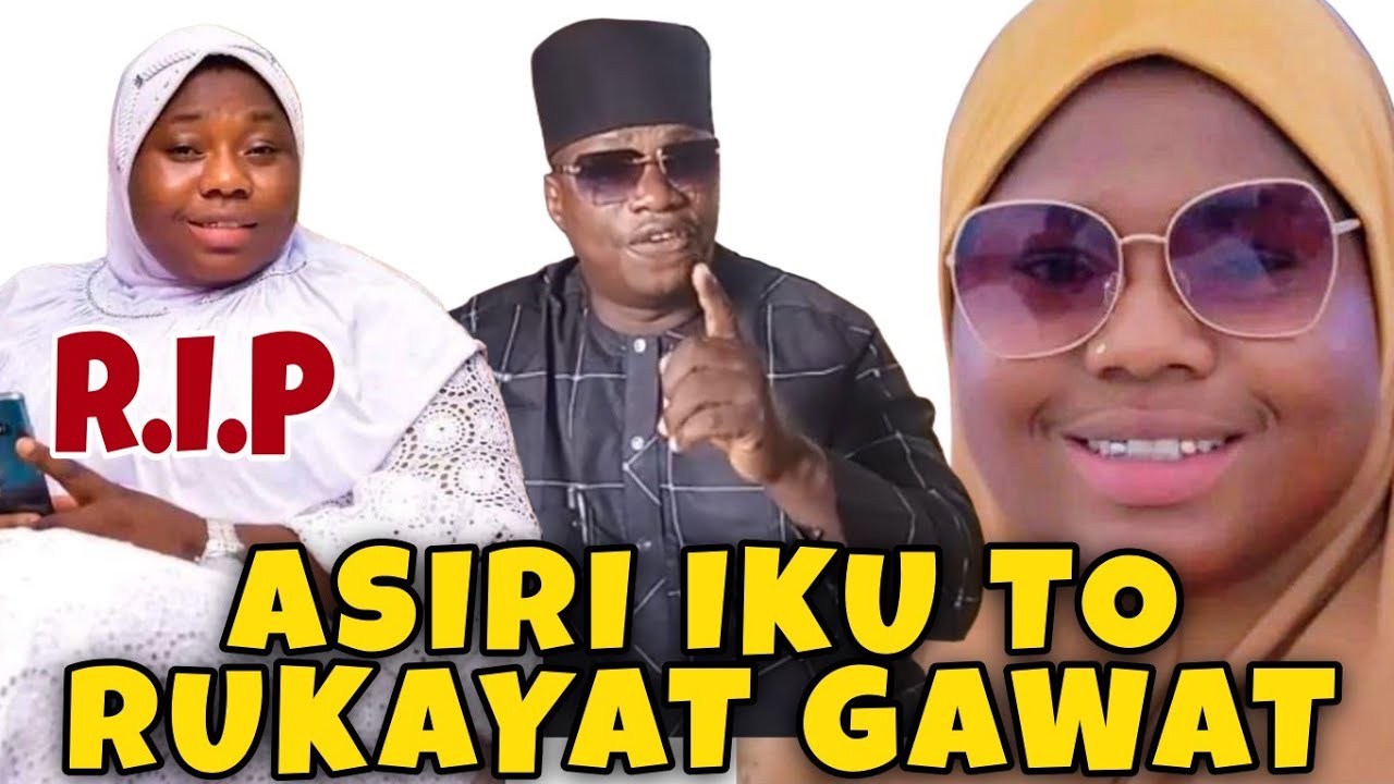 ASIRI TU!! EWAGBO ASIRI IKU TO PA RUKAYAT ADUKE GAWAT LENU IMAM YI
