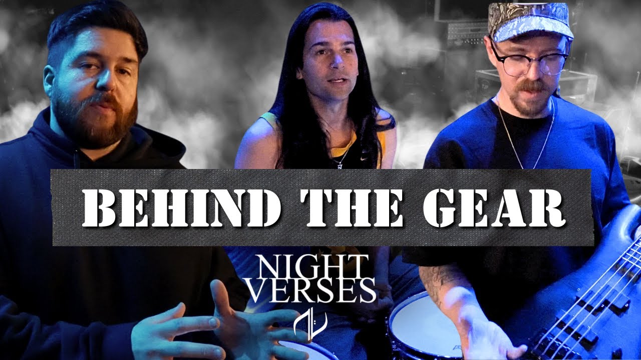 Night Verses - Behind The Gear